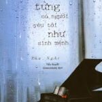 Từng có người yêu tôi như sinh mệnh